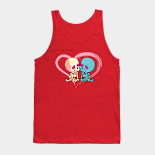 Be my Valentine Forever. Valentines Day. Skeletons kissing surrounded by hearts Tank Top